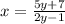 x=\frac{5y+7}{2y-1}