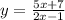 y=\frac{5x+7}{2x-1}