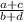 \frac{a + c}{b + d}