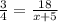 \frac{3}{4} = \frac{18}{x + 5}