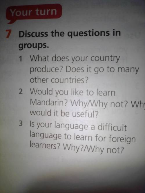 1 Что производит ваша страна? Он идет во многие другие страны? 2 Хотите выучить китайский? Почему /п