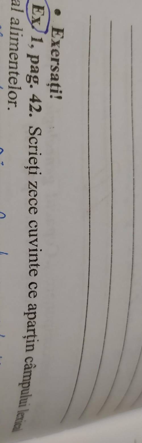 10 cuvinte ce aparțin la câmpul lexical al alimentelor! ​