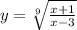 y= \sqrt[9]{\frac{x+1}{x-3} }