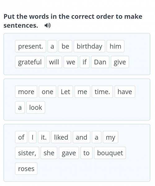 Put the words in the correct order to make sentences. ​