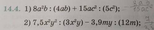 14.4. 1) 8a+b :(4ab) + 15ac? : (50%);2) 7,5x+y2 : (3x-y) - 3,9my: (12m);3) 2,1ab²:(4/3b²)-2,7at³:(8/