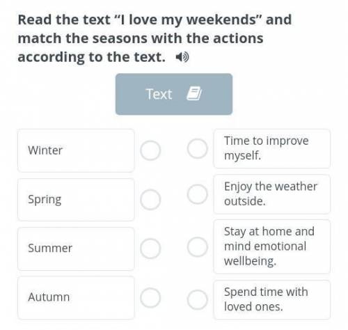 I love my weekends Read the text “I love my weekends” and match the seasons with the actions accordi