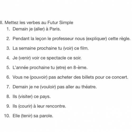 Mettez les verbes au Futur Simple