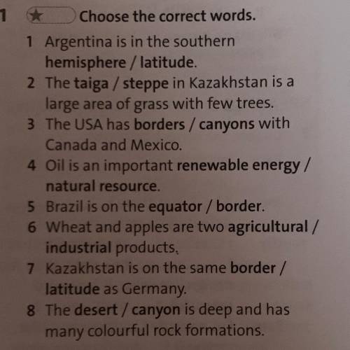 1 Choose the correct words. 1 Argentina is in the southern hemisphere / latitude. 2 The taiga / step