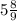 5 \frac{8}{9}