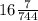 16 \frac{7}{744}