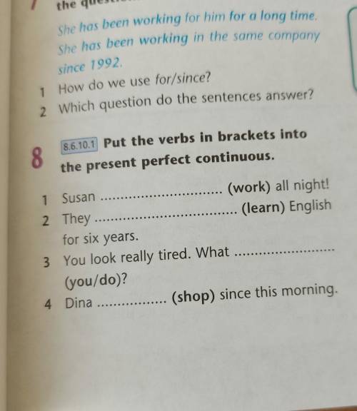 Put the verbs in brackets into the present perfect continuous. ​