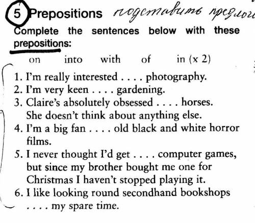 ребят задание не сложное нужно вместо пропусков вставить предлоги on, in, into, with, of. ​