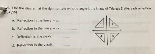 4. Use the diagram at the right to state which triangle is the image of Triangle 3 after each reflec