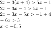 2x-3(x+4)5x-1\\ 2x-3x-45x-1\\ 2x-3x-5x-1+4\\ -6x3\\ x