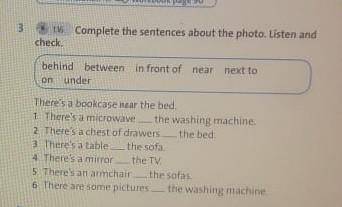 Complete the sentences about the photo. Listen and check behind between in front of near nex to on u