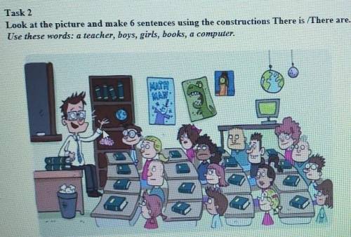 Look at the picture and make 6 sentences using the construction there is/there are. Use these words: