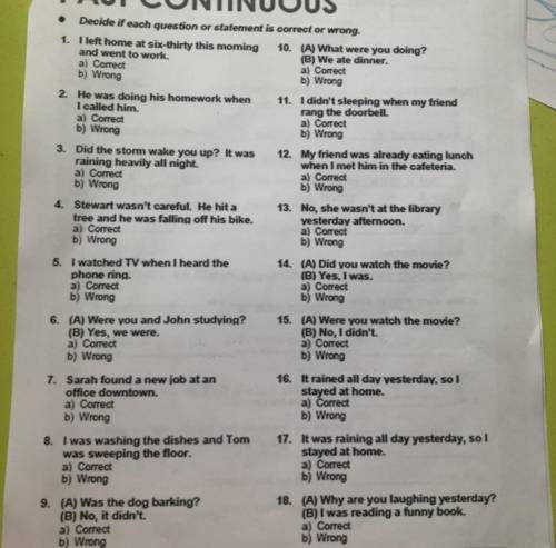 It each question or statement is correct or wrong. 1. I left home at six-thirty this morning 10. (A)