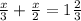 \frac{x}{3} +\frac{x}{2} =1 \frac{2}{3}