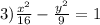 3) \frac{x {}^{2} }{16} - \frac{y {}^{2} }{9} = 1