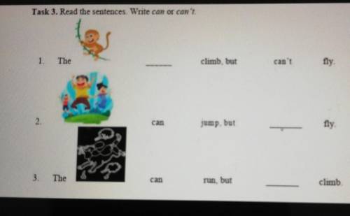 Task 3. Read the sentences. Write can or can't. 1.Theflyclimb, butcan't62.canjump butfly.3.Thecanrun