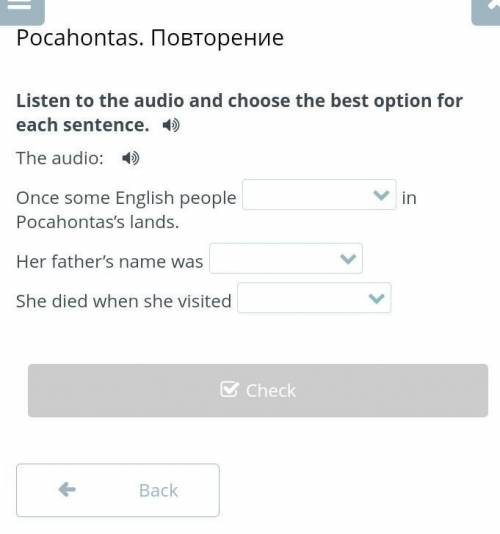 Listen to the audio and choose the best option for each sentence. The audio:Once some English people