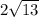 2 \sqrt{13}