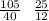 \frac{105}{40} \: \: \: \frac{25}{12}