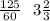 \frac{125}{60} \: \: \: 3 \frac{2}{3}