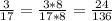 \frac{3}{17} = \frac{3*8}{17*8} = \frac{24}{136}