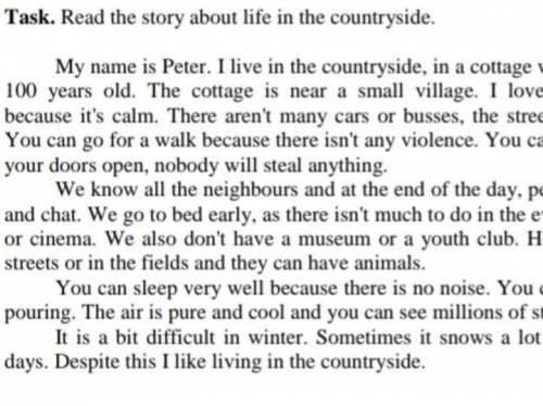 Answer the questions 1. Where does Peter live?2. Where is the cottage? 3. Why does Peter love living