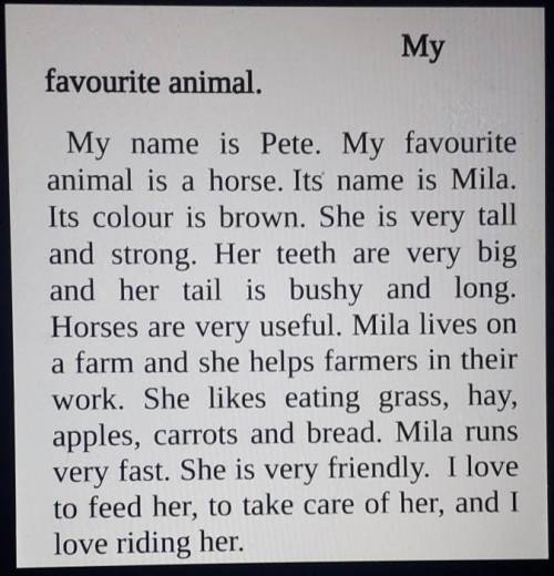 1.What is his favorite animal? 2. Why is Mila very useful on thefarm?3.Who loves to feed Mila?4.Why