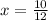 x = \frac{10}{12}