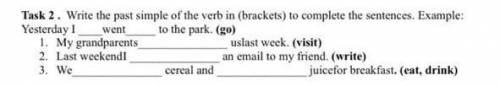 Task 2. Write the past simple of the verb in (brackets) to complete the sentences. Example: Yesterda