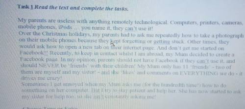 Choose True or False 1. My parents had to ask me how to take a photo on theirmobile phones.2. Parent