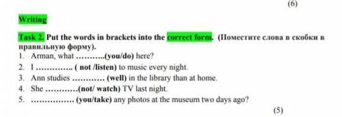 Task 2, put the words in brackets into the correct form. (поместите в скобки в правильную форму умол