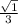 \frac{\sqrt{1} }{3}