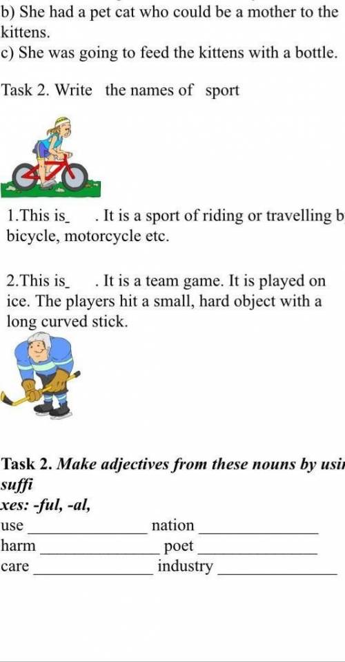 Task 2. Make adjectives from these nouns by using suffixes: -ful, -al,nationharmpoetindustryusecare​