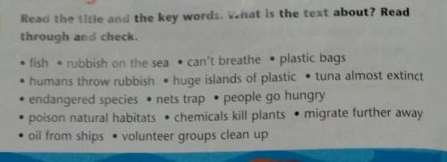 ReadingRead the title and the key words. What is the text about? Readthrough and check.• fish • rubb