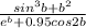 \frac{ {sin}^{3} b + {b}^{2} }{ {e}^{b} + 0.95cos2b }