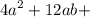 {4a}^{2} + 12ab +