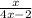 \frac{x}{4x - 2}