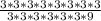 \frac{3*3*3*3*3*3*3*3}{3*3*3*3*3*3*9}