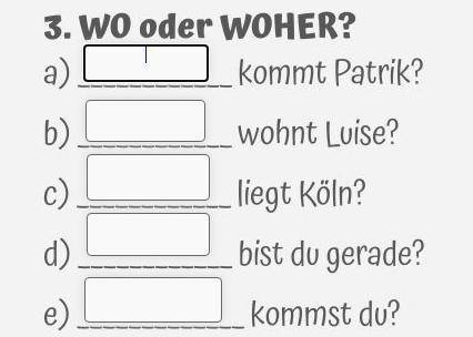 WO ODER WOHER? 5 предложений правильно поставить слово