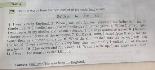 Gulliver he himhis31 I was born in England. 2 When I was only fourteen years old my father sent me t