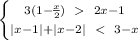 \left \{\big {{3(1-\frac{x}{2})\;\ \textgreater \ \;2x-1} \atop {|x-1|+|x-2|\;\ \textless \ \;3-x}} \right.