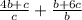 \frac{4b + c}{c} + \frac{b+6c}{b}