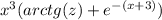 {x}^{3} (arctg(z) + {e}^{ - (x + 3)} )