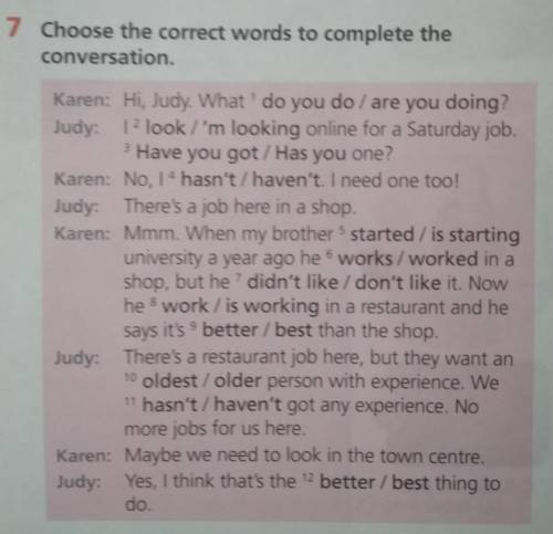 7 Choose the correct words to complete the conversation.3Karen: Hi, Judy. What do you do/ are you do