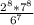 \frac{2^{8}*7^8 }{6^7}