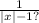 \frac{1}{ |x| - 1?}